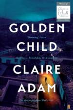 Golden Child: Winner of the Desmond Elliot Prize 2019