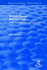 Activity Based Management af Brian Plowman