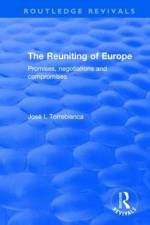 The Reuniting of Europe af Jose I. Torreblanca