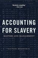 Accounting for Slavery af Caitlin Rosenthal