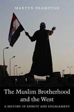 The Muslim Brotherhood and the West af Martyn Frampton