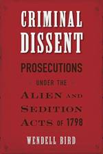 Criminal Dissent af Wendell Bird