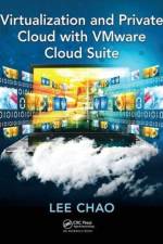 Virtualization and Private Cloud with VMware Cloud Suite af Lee (University of Houston-Victoria Chao