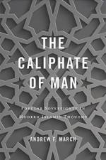 The Caliphate of Man af Andrew F. March