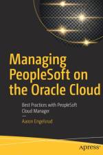 Managing PeopleSoft on the Oracle Cloud af Aaron Engelsrud
