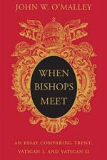 When Bishops Meet af John W. O'Malley