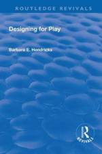 Designing for Play af Barbara E. Hendrickson