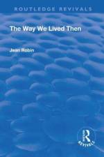 The Way We Lived Then af Jean Robin