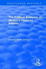 The Political Economy of Mexico's Financial Reform af Osvaldo Quiroz
