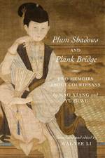 Plum Shadows and Plank Bridge af Xiang Mao