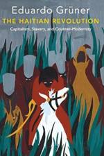 The Haitian Revolution af Eduardo Gruner