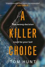 A Killer Choice af Tom Hunt