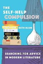The Self-Help Compulsion af Beth Blum