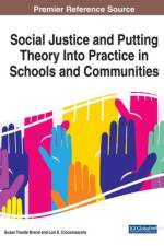 Social Justice and Putting Theory Into Practice in Schools and Communities