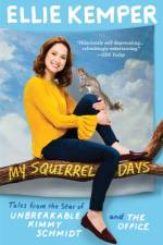 My Squirrel Days af Ellie Kemper