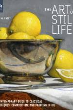 The Art of Still Life af Todd M. Casey