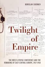 Twilight of Empire af Borislav Chernev