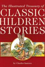 The Illustrated Treasury of Classic Children's Stories af Charles Santore