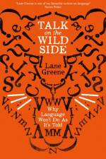Talk on the Wild Side af Lane Greene