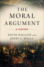 The Moral Argument af David (Professor of Philosophy Baggett