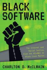 Black Software af Charlton D. (Professor of Media McIlwain