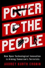 Power to the People af Audrey Kurth (Professor of Political Science Cronin