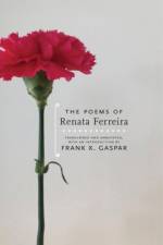 The Poems of Renata Ferreira af Frank X. Gaspar