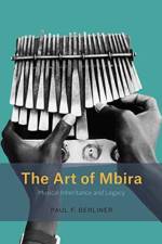 The Art of Mbira af Paul F Berliner