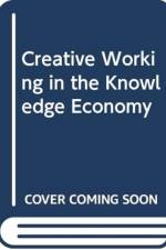 Creative Working in the Knowledge Economy af Sai (University College London Loo