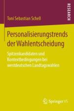 Personalisierungstrends Der Wahlentscheidung af Toni Sebastian Schell