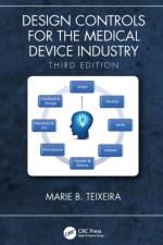 Design Controls for the Medical Device Industry, Third Edition af Marie B. Teixeira