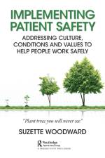 Implementing Patient Safety af Suzette (Sign Up to Safety Campaign c/o the NHS Litigation Authority Woodward