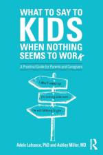 What to Say to Kids When Nothing Seems to Work af Adele (Laurentian University Lafrance