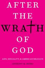 After the Wrath of God af Anthony M. (Assistant Professor of Religion and Women's Petro