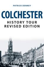 Colchester History Tour Revised Edition