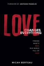 Love Changes Everything af Micah Berteau