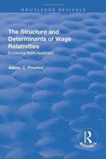 The Structure and Determinants of Wage Relativities af Alison Preston