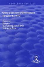 China's Economic Globalization through the WTO af Guanzhong James Wen