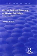 On the Political Economy of Market Socialism af James A. Yunker