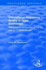 International Regulatory Rivalry in Open Economies: The Impact of Deregulation on the US and UK Financial Markets af Doha M. Abdelhamid