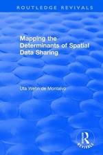 Mapping the Determinants of Spatial Data Sharing af Uta Wehn de Montalvo