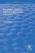 The British Christian Women's Movement af Jenny Daggers