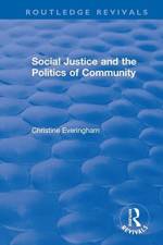 Social Justice and the Politics of Community af Christine Everingham