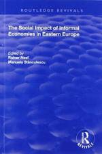 The Social Impact of Informal Economies in Eastern Europe af Manuela Stanculescu