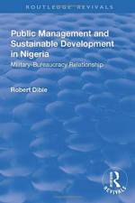 Public Management and Sustainable Development in Nigeria af Robert Dibie