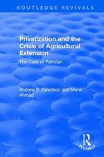 Privatization and the Crisis of Agricultural Extension: The Case of Pakistan af Ahmed Munir