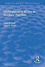 Understanding Stress in Doctors’ Families af Usha R. Rout