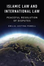 Islamic Law and International Law af Emilia Justyna Powell