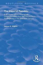 The Imperial Republic af James G. Wilson