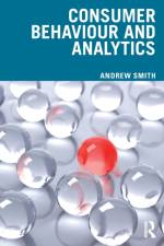 Consumer Behaviour and Analytics af Andrew (Nottingham University Business School Smith